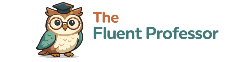 The Fluent Professor